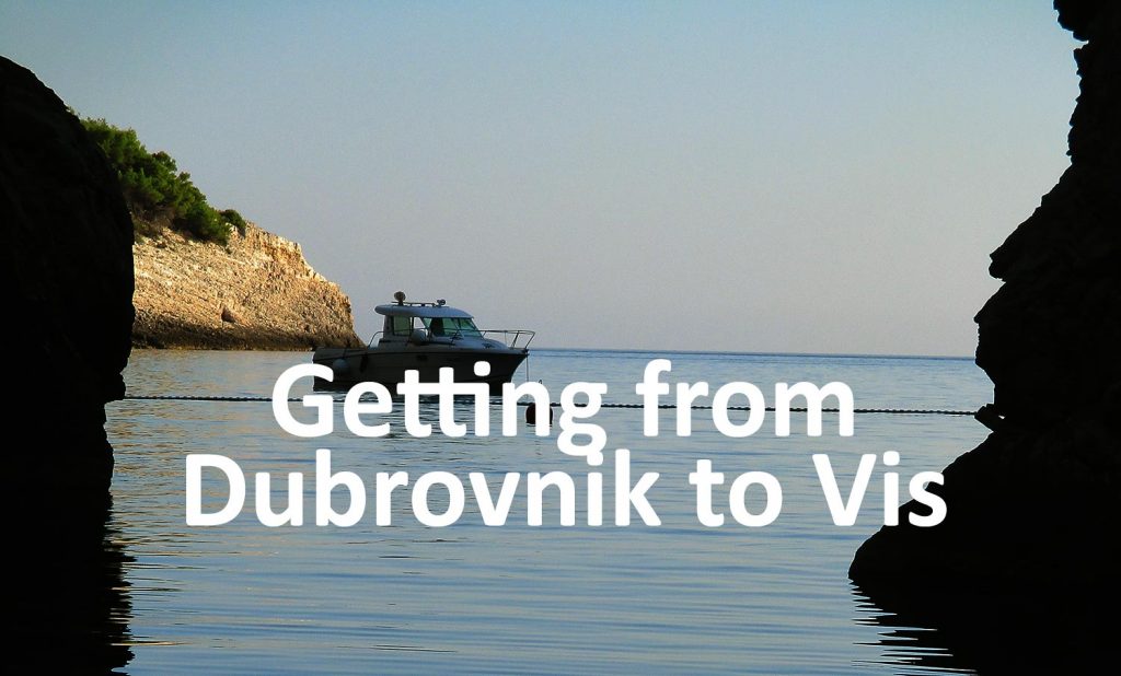 Arrival from Dubrovnik to Vis @ Stiniva bay